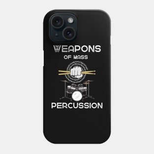 Weapons Of Mass Percussion Phone Case