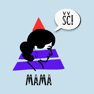 "Mama ŠČ!" Eurovision-based graphic. T-Shirt