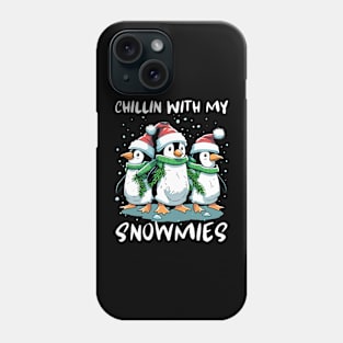 Chillin With My Snowmies Phone Case