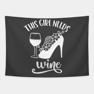 This Girl Needs Wine Tapestry