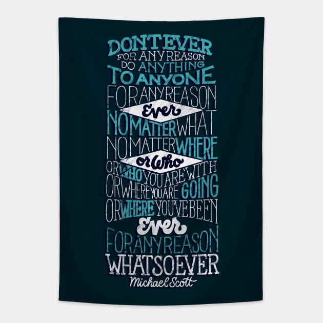 For Any Reason Ever No Matter What Tapestry by polliadesign