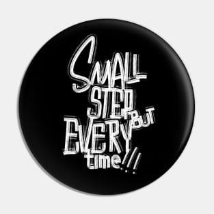 Small Step But Every Time Handwritten Series Pin