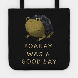 toaday was a good day Tote