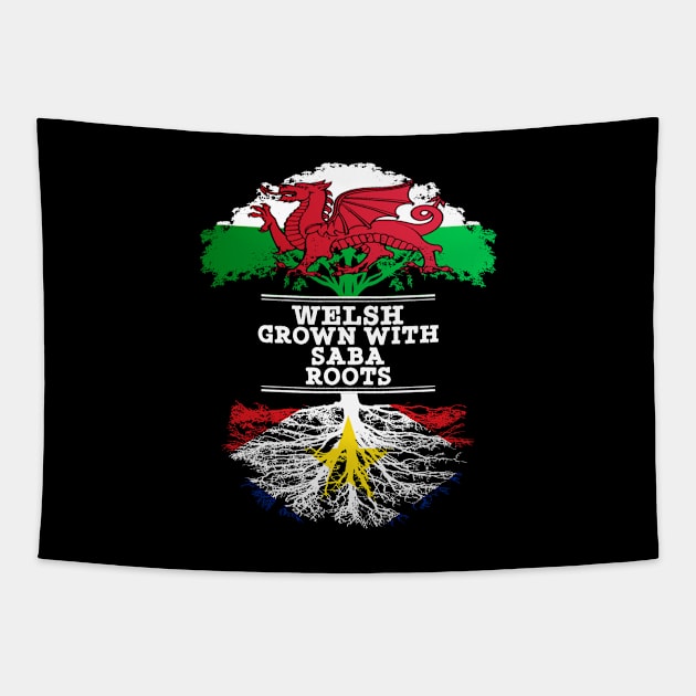 Welsh Grown With Saba Roots - Gift for Saba With Roots From Saba Tapestry by Country Flags