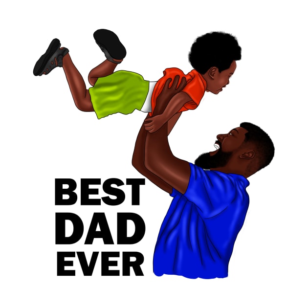 Best Dad Ever, African Dad and Son, Father and Child by dukito