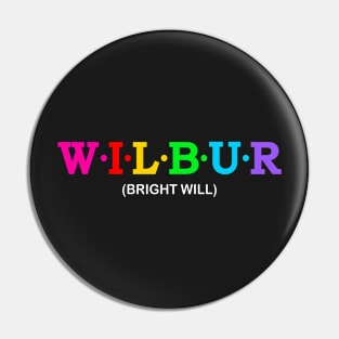 Wilbur - Bright Will. Pin