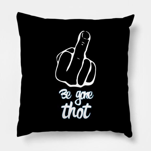 Thot be gone Pillow by untagged_shop