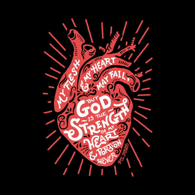 God Is The Strength Of My Heart and Portion Forever Christian Tshirt by ShirtHappens