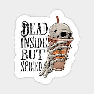 Dead Inside But Spiced Magnet