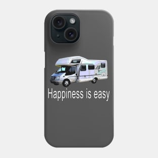 Happiness is easy - MotorHome Phone Case