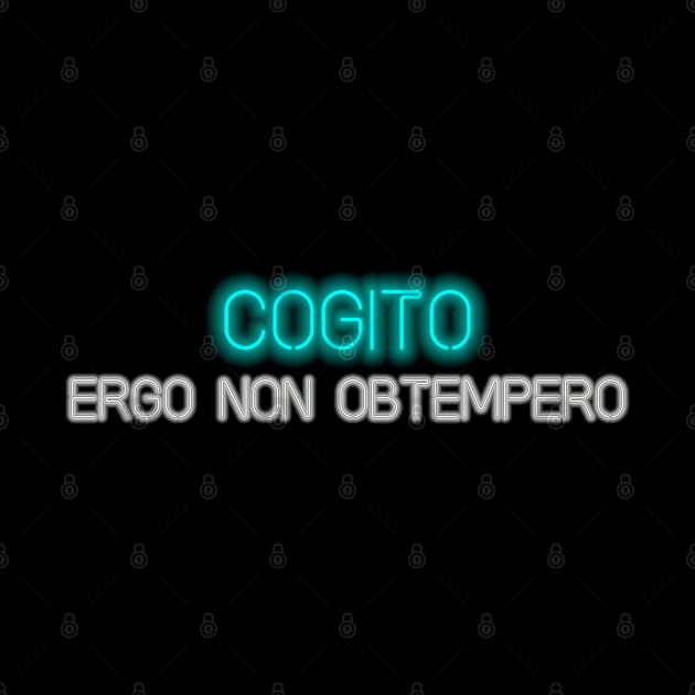 Cogito, ergo non obtempero by Blacklinesw9