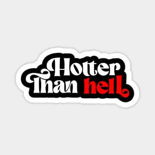 Hotter Than Hell Magnet