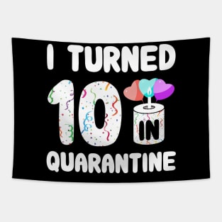 I Turned 10 In Quarantine Tapestry