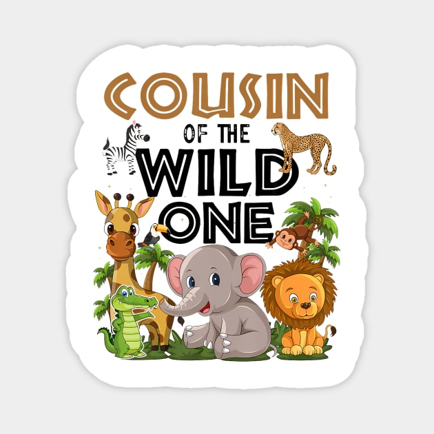 Cousin Of The Wild One Birthday 1st Jungle Family Magnet by Eduardo