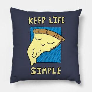 Keep Life Simple Pillow