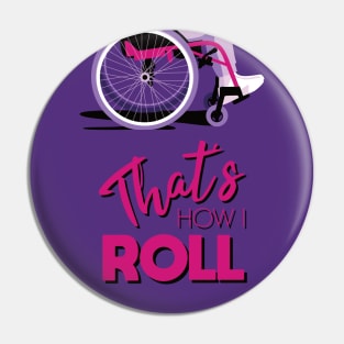 Manual Wheelchair | That’s How I Roll Typography - Pink & Purple Pin