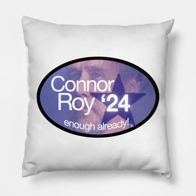 connor roy '24 (enough already!) Pillow by peternagy