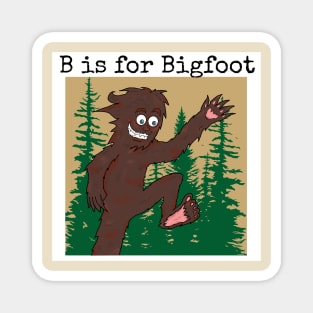 B is for Bigfoot Magnet