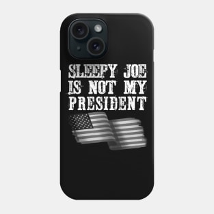 Sleepy Joe Biden Is Not My President Phone Case