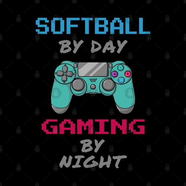 Softball By Day Gaming By Night by jeric020290