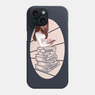 Reading Is Cheaper Than Therapy Phone Case