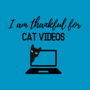 Thanksgiving T-shirt, I am thankful for, cat videos T-Shirt