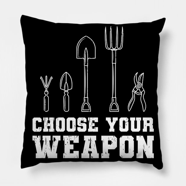 Choose Your Weapon Garden Gift Pillow by Delightful Designs