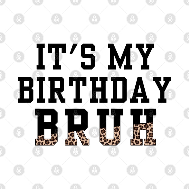 Mens Its My Birthday by M.Y