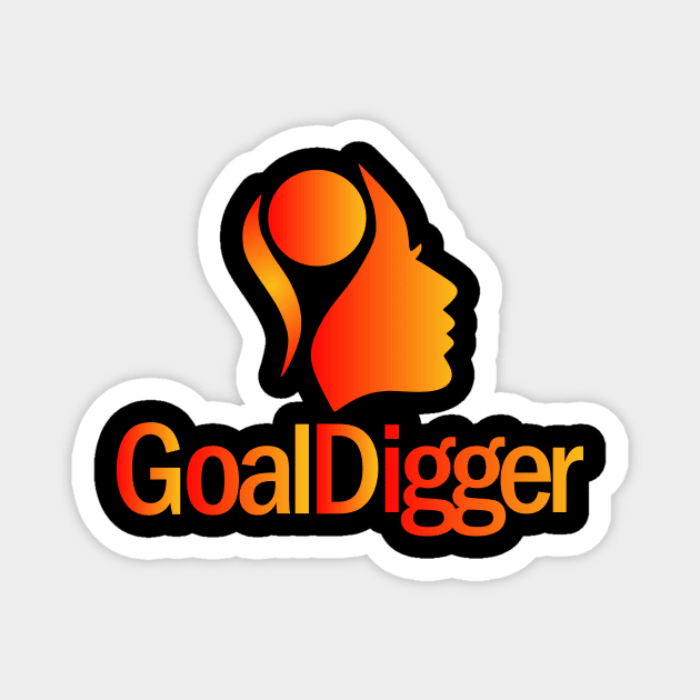 Goal Digger Girl Magnet by apparelandprints
