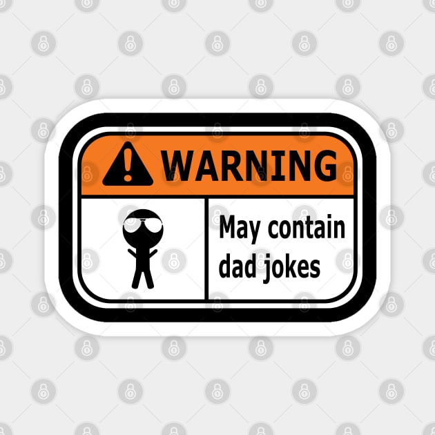 Warning May Contain Dad Jokes - Funny Sign Magnet by LuneFolk