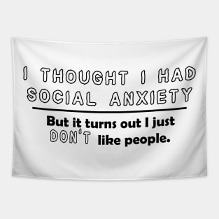 I Thought I Had Social Anxiety, But I Just Don't Like People. Tapestry