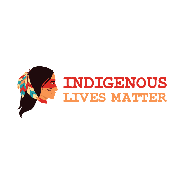 Indigenous Lives Matter by WildZeal