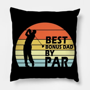 Golf Best Bonus Dad By Par Pillow