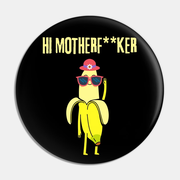 Funny Banana Pin by Intellectual Asshole