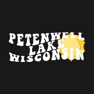 Sunshine in Petenwell Lake Wisconsin Retro Wavy 1970s Summer Text T-Shirt