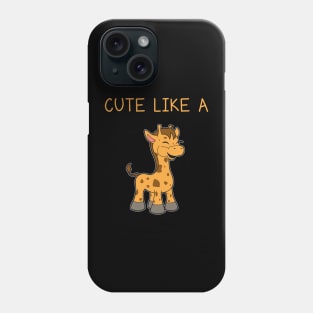 Cute Giraffe Quote Phone Case