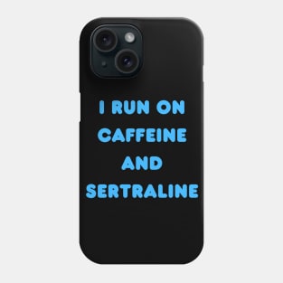 Caffeine and Sertraline Phone Case