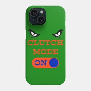 UF Gators Clutch Mode ON - funny Gator football Phone Case