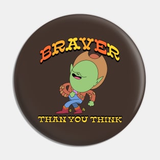 Braver Than You Think Goblin Cowpoke Pin