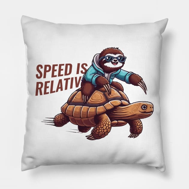 Funny Lazy Sloth Riding Tortoise Speed is Relative Pillow by CoolQuoteStyle