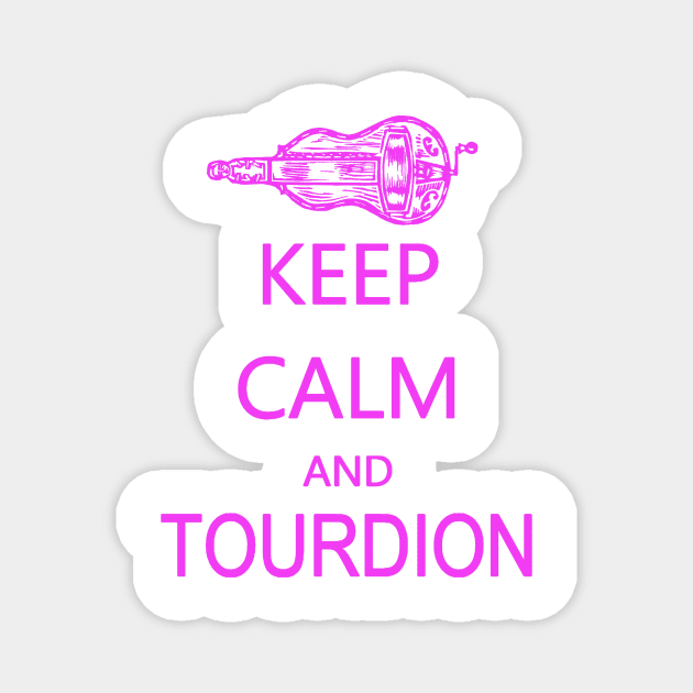 Hurdy-Gurdy Keep Calm and Tourdion Magnet by inkle