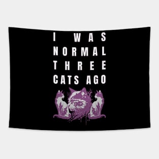 I Was Normal Three Cats Ago Tapestry