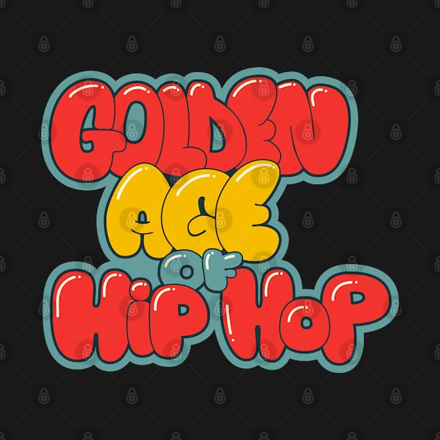 Golden Age of Hip Hop - Hip Hop - Graffiti Bubble Style by Boogosh