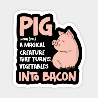 Funny Bacon , Ping Lover cool ,pig and bacon definition Magnet