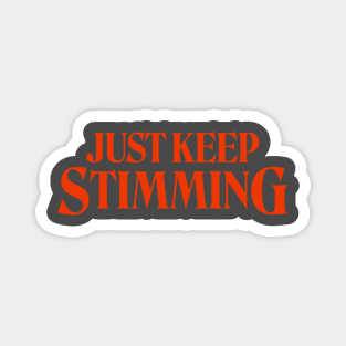 Just Keep Stimming 2.0 Magnet