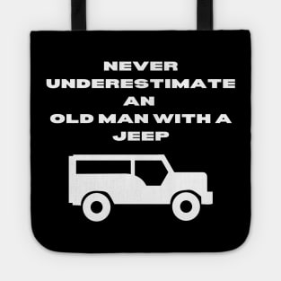 Never Underestimate An Old Man With A Jeep Tote