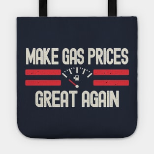 Make Gas Prices Great Again Tote