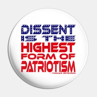 #OurPatriotism: Dissent is the highest form of patriotism Pin