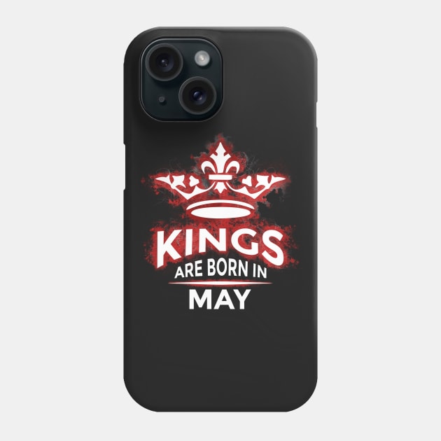 Kings are born in may Phone Case by foxycated