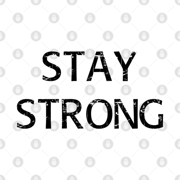 Stay strong by BKDesigns